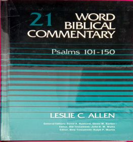 WORD BIBLICAL COMMENTARY: VOL.21 – PSALMS 101 – 150
